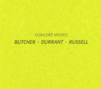 Concert Moves – Butcher – Durrant – Russell (RA 011)