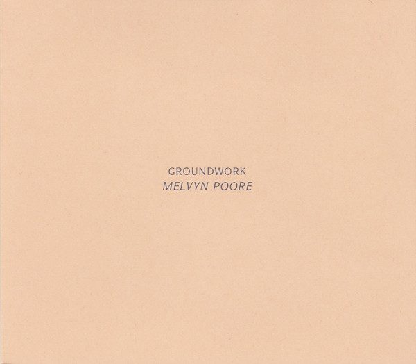 Cover of Groundwork – Melvyn Poore (RA 005)