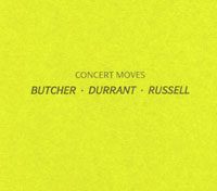 Cover of Concert Moves – Butcher – Durrant – Russell (RA 011)